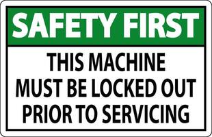 Safety First Machine Sign This Machine Must Be Locked Out Prior To Servicing vector