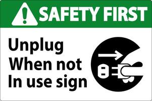 Safety First Unplug When Not In Use Symbol Sign vector