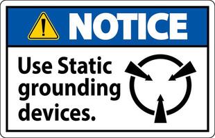 Notice Sign Use Static Grounding Devices vector