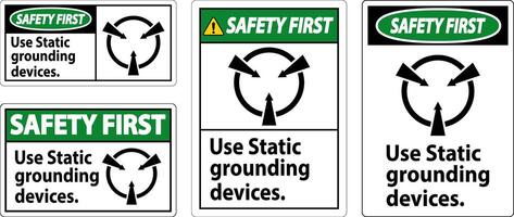 Safety First Sign Use Static Grounding Devices vector