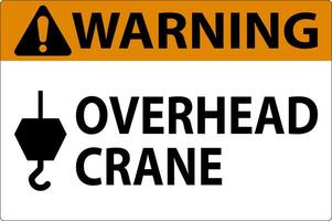 Warning Sign, Overhead Crane vector