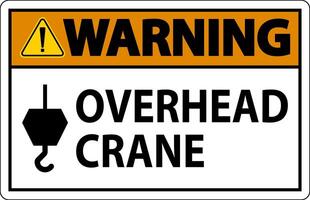 Warning Sign, Overhead Crane vector