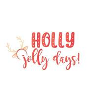 winter inscription, congratulations, lettering. Holly jolly, Merry Christmas vector