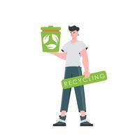 The guy is depicted in full growth and holds a trash can in his hand. The concept of ecology and recycling. Isolated on white background. Vector illustration Flat trendy style.