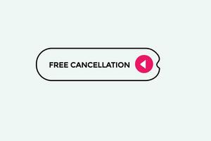 new free cancellation modern, website, click button, level, sign, speech, bubble  banner, vector