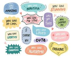 Set of inspirational speech bubbles with compliments, quotes about love for yourself and others. Vector typography for cards, posters, t-shirts, badges, stickers, etc.