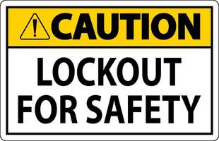 Caution Sign, Lockout For Safety vector