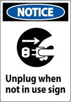 Notice Unplug When Not In Use Symbol Sign vector