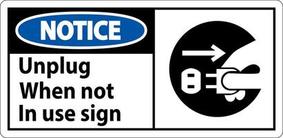 Notice Unplug When Not In Use Symbol Sign vector