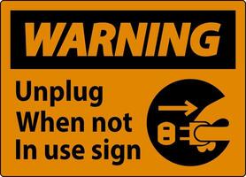 Warning Unplug When Not In Use Symbol Sign vector