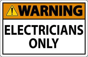 Warning Sign Electricians Only vector