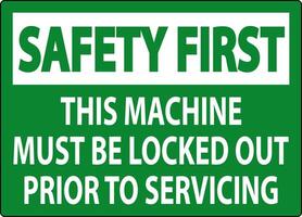 Safety First Machine Sign This Machine Must Be Locked Out Prior To Servicing vector