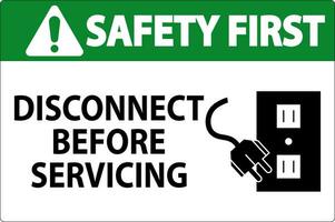 Safety First Sign Disconnect Before Servicing vector