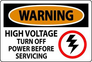 Warning Sign High Voltage - Turn Off Power Before Servicing vector