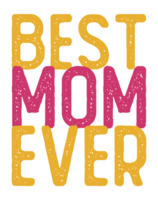 Best Mom Ever png