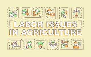 Labor issues in agriculture word concepts yellow banner. Farm industry. Infographics with editable icons on color background. Isolated typography. Vector illustration with text