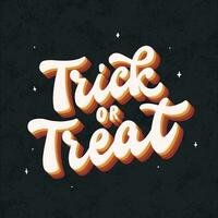 Halloween groovy lettering quote 'Trick or treat' decorated with stars on black textured background for cards, posters, prints, banners, stickers, sublimation, etc. EPS 10 vector