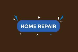 new home repair modern, website, click button, level, sign, speech, bubble  banner, vector