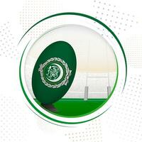 Flag of Arab League on rugby ball. Round rugby icon with flag of Arab League. vector