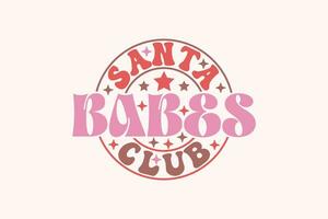 Santa Babes Club Christmas SVG Design, Christmas T-shirts, Funny Christmas Quotes Design vector