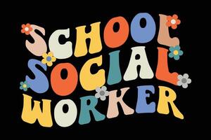 School Social Worker Retro Groovy T-Shirt Design vector