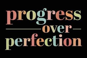 Progress Over Perfection T-Shirt Design vector