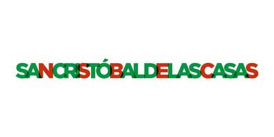 San Cristobal de las Casas in the Mexico emblem. The design features a geometric style, vector illustration with bold typography in a modern font. The graphic slogan lettering.