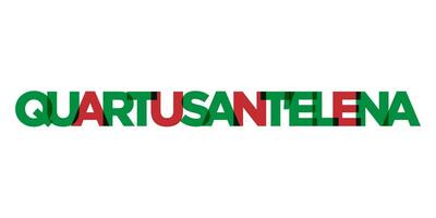 Quartu Sant Elena in the Italia emblem. The design features a geometric style, vector illustration with bold typography in a modern font. The graphic slogan lettering.