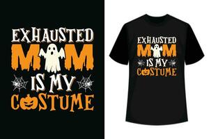 Mom Halloween Shirt Exhausted Mom Is My Costume Women Mommy T-Shirt vector