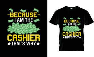 because i am the cashier thats why colorful Graphic T-Shirt,  t-shirt print mockup vector