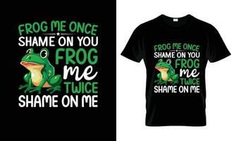 Frog Me Once Shame On You Frog Me Twice Shame On Me colorful Graphic T-Shirt,t-shirt print mockup vector