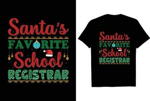 Premium Vector Santa's Favorite school Registrar Christmas Typography T Shirt Design