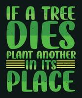 If a tree dies plant another in its place vector