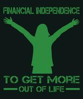 Financial independence to get more out of life vector