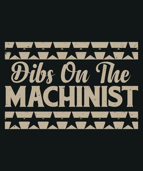 Dibs on the machinist  design vector
