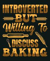 Introverted but willing to discusss baking vector