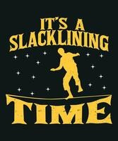 It is a slacklining time vector