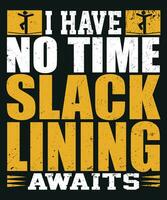 I have no time slacklining awaits vector