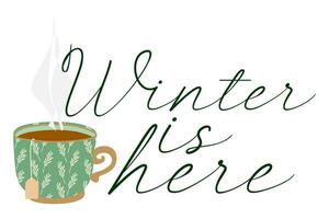 Winter is here lettering illustration isolated on white. Calligraphy caption and Green hand drawn Flat style mittens. Design for postcard, placard, poster, printing template, card, season decoration. vector