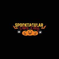 Spooktacular vibes only vector t-shirt design. Halloween t-shirt design. Can be used for Print mugs, sticker designs, greeting cards, posters, bags, and t-shirts.