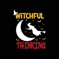 witchful thinking vector t-shirt design. Halloween t-shirt design. Can be used for Print mugs, sticker designs, greeting cards, posters, bags, and t-shirts.