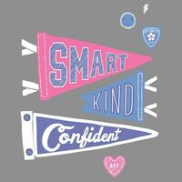 Girly T-shirt Design Smart Kind Confident vector