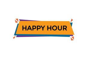 new happy hour modern, website, click button, level, sign, speech, bubble  banner, vector