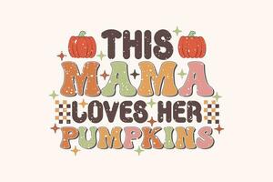 This Mama Loves Her Pumpkins EPS T-shirt Design vector