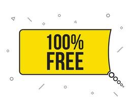 100 Percentage free speech bubble vector illustration. Communication speech bubble with 100 Percentage free text.