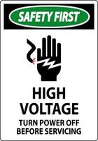 Safety First Sign High Voltage - Turn Power Off Before Servicing vector