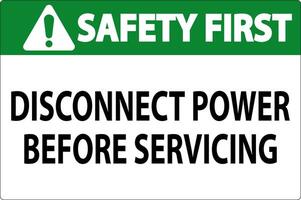 Safety First Sign Disconnect Power Before Servicing vector