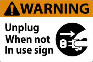 Warning Unplug When Not In Use Symbol Sign vector