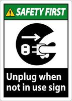 Safety First Unplug When Not In Use Symbol Sign vector