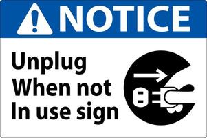 Notice Unplug When Not In Use Symbol Sign vector